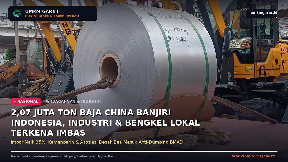 2,07 Juta Ton Baja China Banjiri Indonesia, Industri & Bengkel Lokal Terkena Imbas