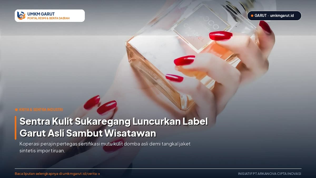 Sentra Kulit Sukaregang Luncurkan Label Garut Asli Sambut Wisatawan Libur Akhir Tahun