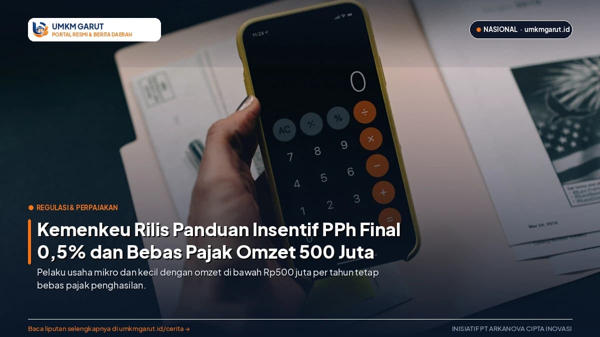 Kemenkeu Rilis Panduan Insentif PPh Final 0,5% dan Fasilitas Bebas Pajak Omzet 500 Juta