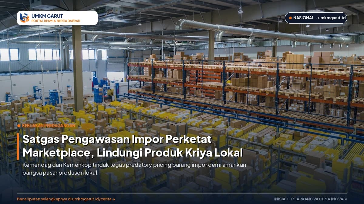 Satgas Pengawasan Impor Perketat Marketplace Digital, Lindungi Sentra Kriya dan Pakaian Jadi Domestik
