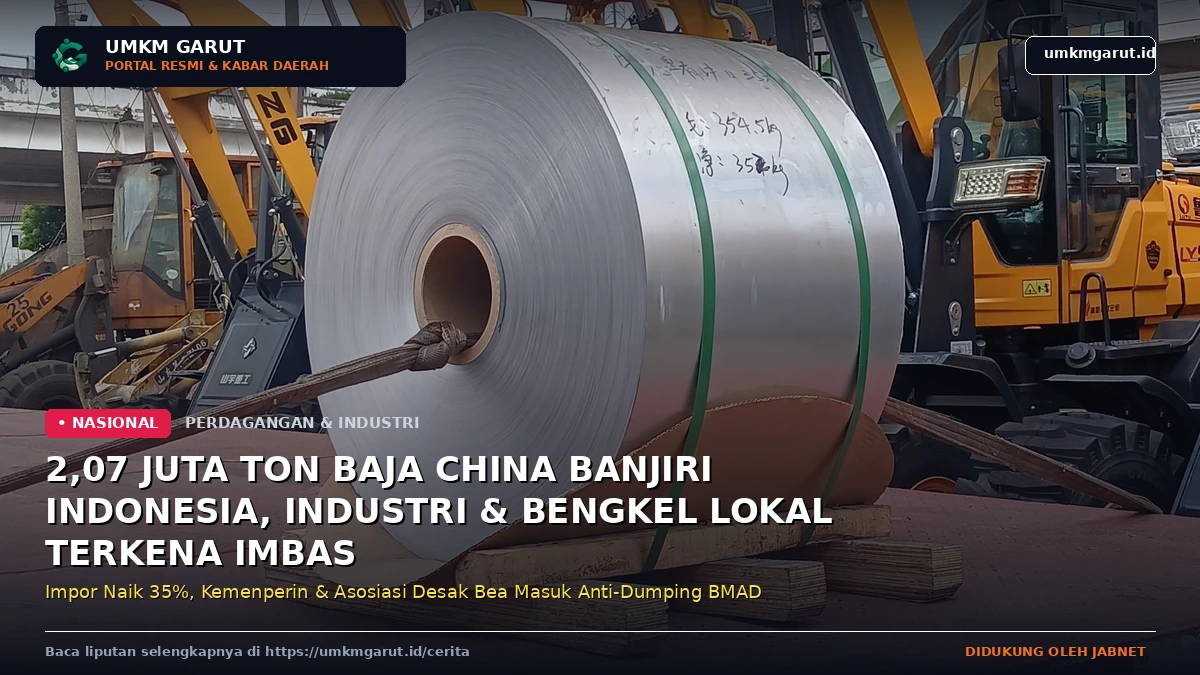 2,07 Juta Ton Baja China Banjiri Indonesia, Industri & Bengkel Lokal Terkena Imbas